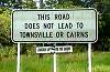 This road does not lead to Townsville or Cairns